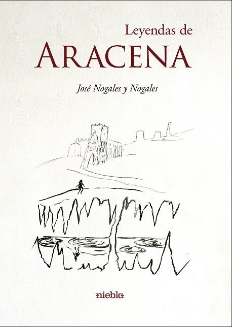 LEYENDAS DE ARACENA | 9788412846195 | NOGALES Y NOGALES, JOSE