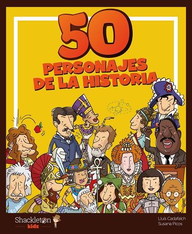 50 PERSONAJES DE LA HISTORIA | 9788418139079 | PICOS MARTINEZ, SUSANA