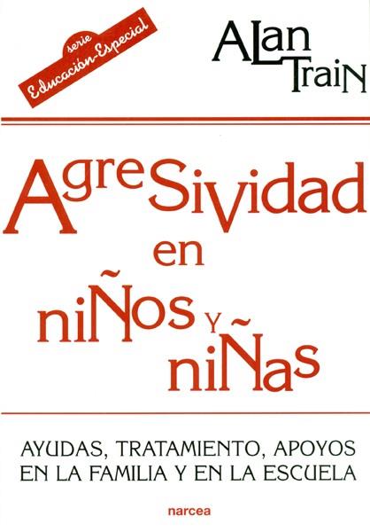 AGRESIVIDAD EN NIÑOS/AS | 9788427713536 | TRAIN, A.