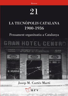 TECNÒPOLIS CATALANA 1900-1936, LA | 9788484242208 | CORTÈS MARTÍ, JOSEP MARIA