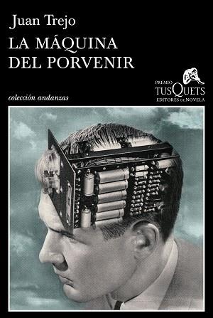 MÁQUINA DEL PORVENIR, LA | 9788483839683 | TREJO, JUAN