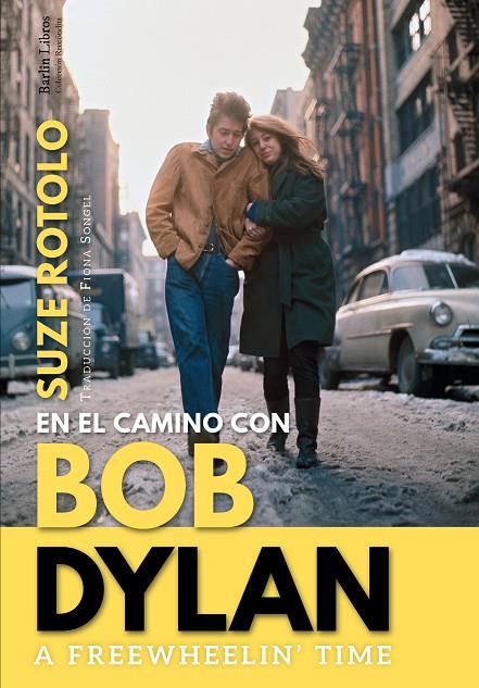 EN EL CAMINO CON BOB DYLAN | 9788412022889 | ROTOLO, SUZE / SONGEL, FIONA