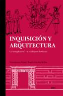 INQUISICION Y ARQUITECTURA | 9786077515012 | JIMENEZ, VICTOR / GONZALEZ, ROGELIO