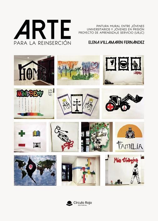 ARTE PARA LA REINSERCIÓN. PINTURA MURAL ENTRE JÓVENES UNIVERSITARIOS Y JÓVENES EN PRISIÓN | 9791370167363 | VILLAMARÍN FERNÁNDEZ, ELENA