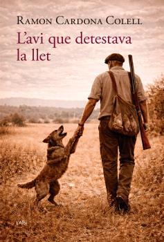 AVI QUE DETESTAVA LA LLET, L' | 9791399163322 | CARDONA COLELL, RAMON