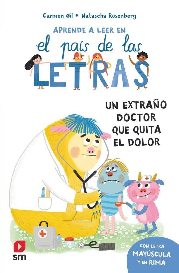 APRENDE A LEER EN EL PAÍS DE LAS LETRAS. UN EXTRAÑO DOCTOR QUE QUITA EL DOLOR | 9788410558649 | GIL MARTÍNEZ, CARMEN