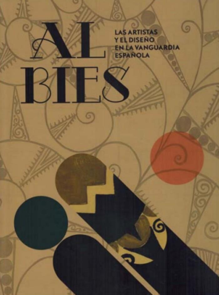 AL BIES. LAS ARTISTAS Y EL DISEÑO EN LA VANGUARDIA ESPAÑOLA | 9788481818437