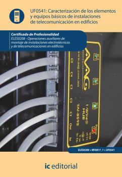 CARACTERIZACIÓN DE LOS ELEMENTOS Y EQUIPOS BÁSICOS DE INSTALACIONES DE TELECOMUNICACIÓN EN EDIFICIOS | 9788415848691 | BERMÚDEZ LUQUE, DAVID
