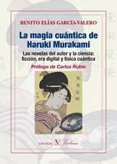 MAGIA CUÁNTICA DE HARUKI MURAKAMI, LA | 9788490742549 | GARCÍA-VALERO, BENITO ELÍAS
