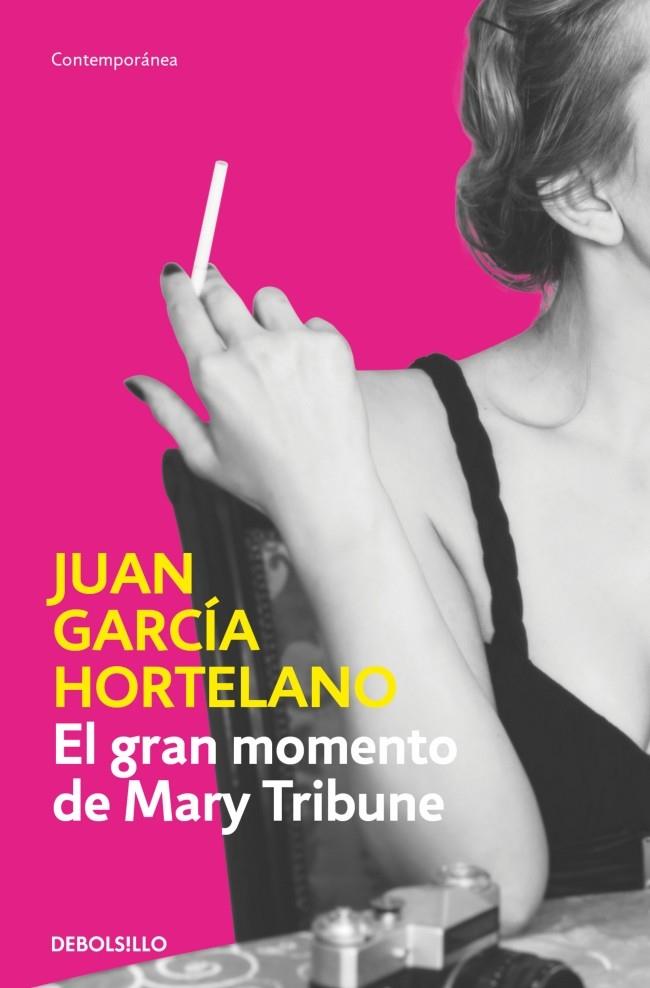 GRAN MOMENTO DE MARY TRIBUNE, EL | 9788466382489 | GARCÍA HORTELANO, JUAN