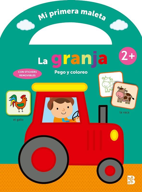 MI PRIMERA MALETA -PEGO Y COLOREO - LA GRANJA | 9789403228747 | BALLON