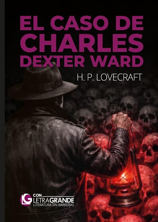 CASO DE CHARLES DEXTER WARD, EL | 9788412932782 | LOVECRAFT, H. P.