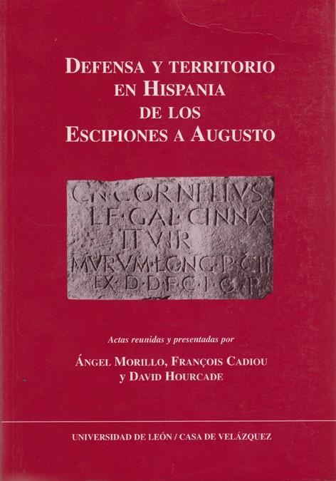 DEFENSA Y TERRITORIO EN HISPANIA DE LOS ESCIPIONES A AUGUSTO: (ESPACIOS URBANOS Y RURALES, MUNICIPALES Y PROVINCIALES. ACTAS REUNIDAS. COLOQUIO CELEBR | 9788497730976 | VARIOS AUTORES