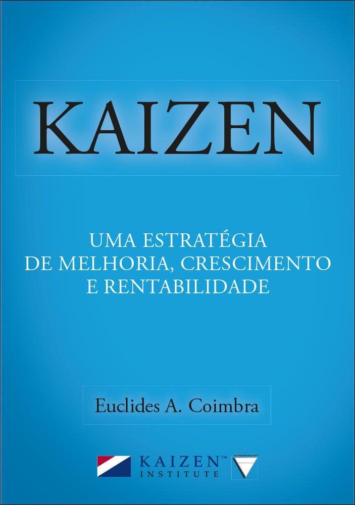 KAIZEN. UMA ESTRATÉGIA DE MELHORIA CRESCIMENTO E RENTABILIDADE | 9788448611217 | COIMBRA, EUCLIDES
