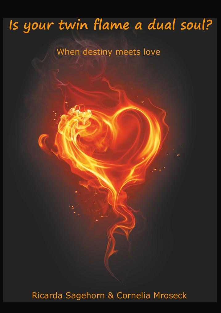 IS YOUR TWIN FLAME A DUAL SOUL? | 9783750410206 | SAGEHORN, RICARDA / MROSECK, CORNELIA