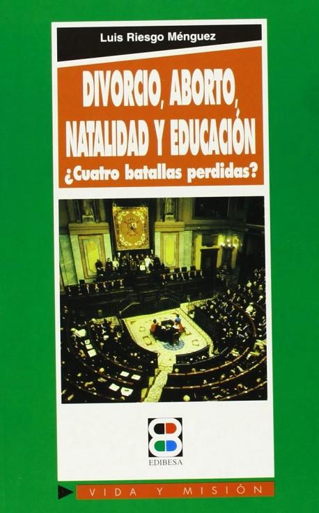 DIVORCIO, ABORTO, NATALIDAD Y EDUCACIÓN | 9788484071709 | BOSCH NAVARRO, JUAN