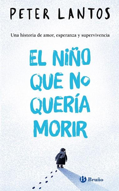 NIÑO QUE NO QUERÍA MORIR, EL | 9788469640609 | LANTOS, PETER