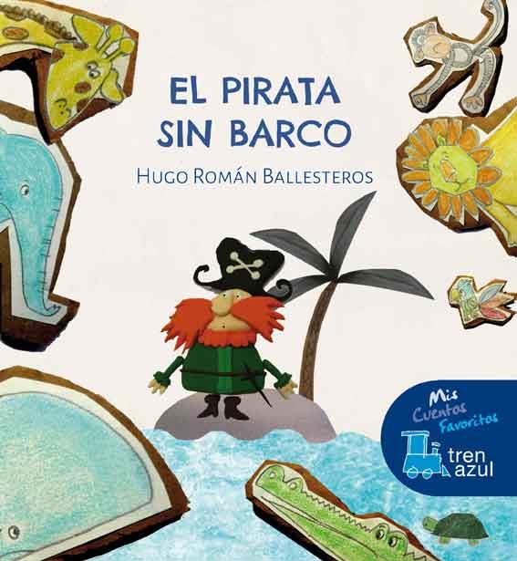 PIRATA SIN BARCO, EL | 9788468331188 | ROMÁN BALLESTEROS, HUGO