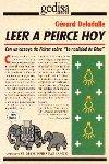 LEER A PIERCE HOY | 9788474325683 | DELEDALLE, GERARD