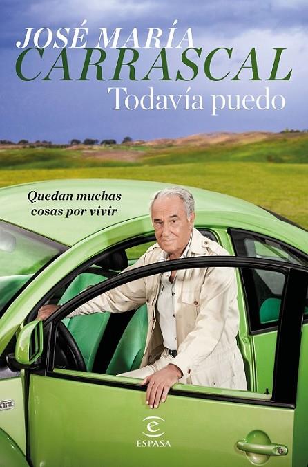 TODAVÍA PUEDO | 9788467051025 | CARRASCAL, JOSÉ MARÍA