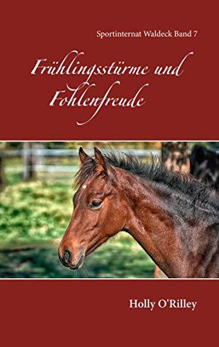 FRÜHLINGSSTÜRME UND FOHLENFREUDE | 9783750434097 | O'RILLEY, HOLLY