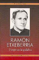 RAMÓN ETXEBERRÍA. FUEGO EN LA PALABRA | 9788479146139 | NÚÑEZ URIBE, FÉLIX