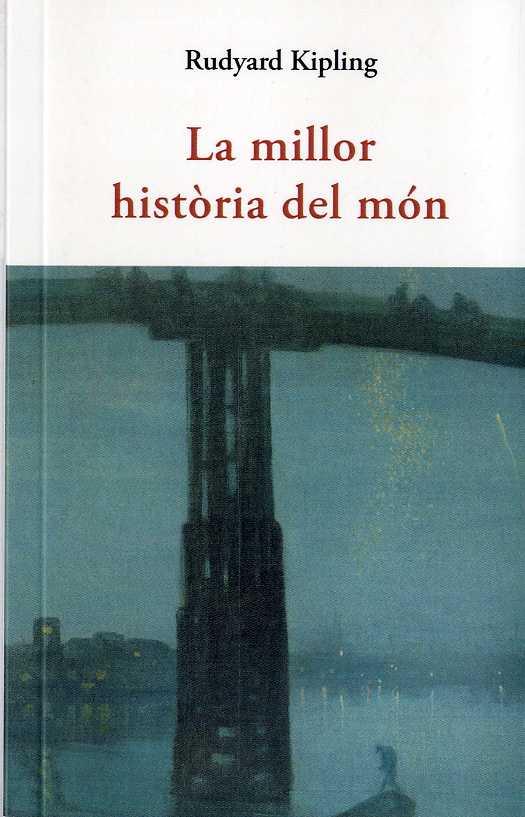 MILLOR HISTÒRIA DEL MÓN, LA | 9788497160643 | KIPLING, RUDYARD