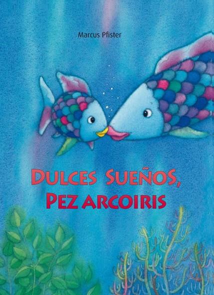 DULCES SUEÑOS, PEZ ARCOÍRIS | 9788448833855 | PFISTER, MARCUS