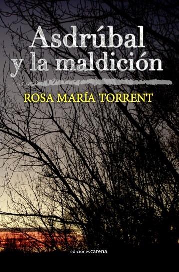 ASDRÚBAL Y LA MALDICIÓN | 9788416418893 | TORRENT PUIG, ROSA MARIA