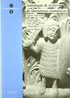 ANTOLOGÍA DE TEXTOS DE LITERATURAS ROMÁNICAS (SIGLOS XII-XIII) | 9788447505319 | CIRLOT I VALENZUELA, VICTÒRIA / MUSSONS FREIXAS, ANNA M. / OLIVER I COLL, GABRIEL / RIQUER PERMANYER