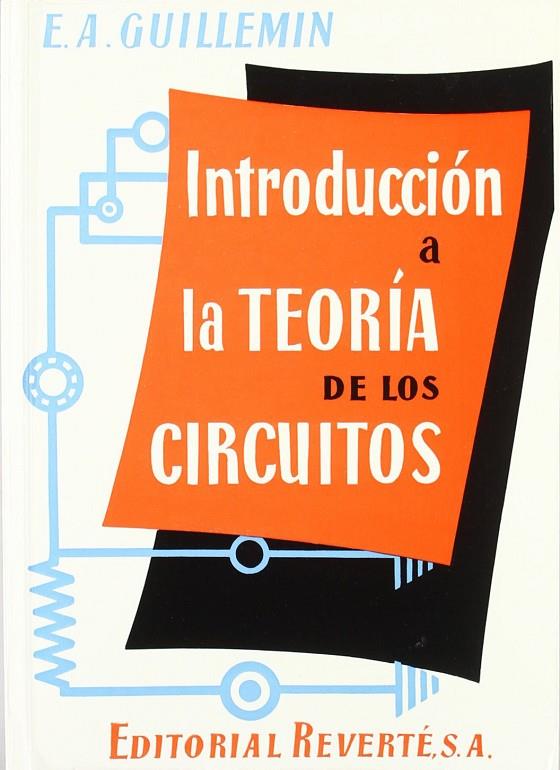 INTRODUCCIÓN A LA TEORÍA DE LOS CIRCUITOS | 9788429130409 | GUILLEMIN, E. A.
