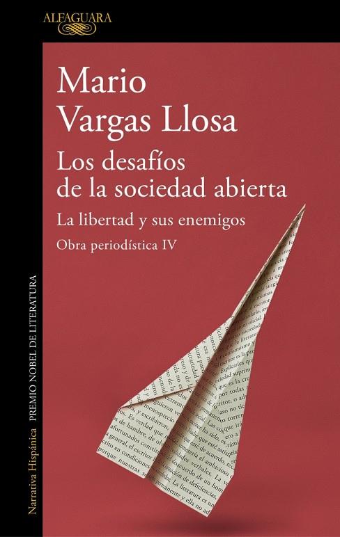 DESAFÍOS DE LA SOCIEDAD ABIERTA, LOS : LA LIBERTAD Y SUS ENEMIGOS (OBRA PERIODÍSTICA VARGAS LLOSA IV) | 9788420460444 | VARGAS LLOSA, MARIO