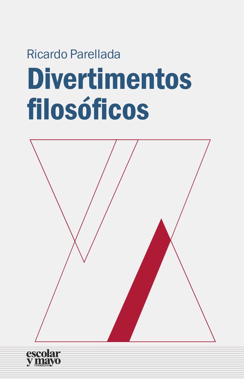 DIVERTIMENTOS FILOSÓFICOS | 9788416020546 | PARELLADA REDONDO, RICARDO