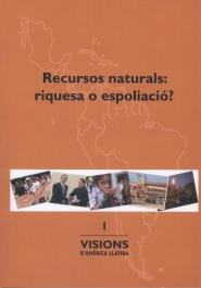 RECURSOS NATURALS: RIQUESA O ESPOLIACIÓ? | 9788484584155 | DIVERSOS AUTORS