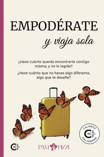 EMPODÉRATE Y VIAJA SOLA | 9788410143364 | PIZZI, PAM