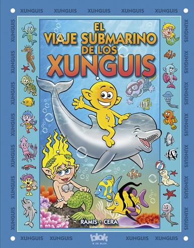 VIAJE SUBMARINO DE LOS XUNGUIS, EL | 9788493924287 | CERA, JOAQUIM