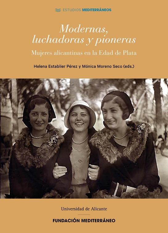 MODERNAS, LUCHADORAS Y PIONERAS | 9788413021416 | ESTABLIER PEREZ, HELENA