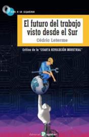 FUTURO DEL TRABAJO VISTO DESDE EL SUR, EL | 9788478848034 | LETERME, CÉDRIC