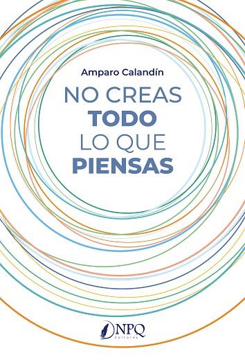 NO CREAS TODO LO QUE PIENSAS | 9788419440914 | CALANDIN, AMPARO