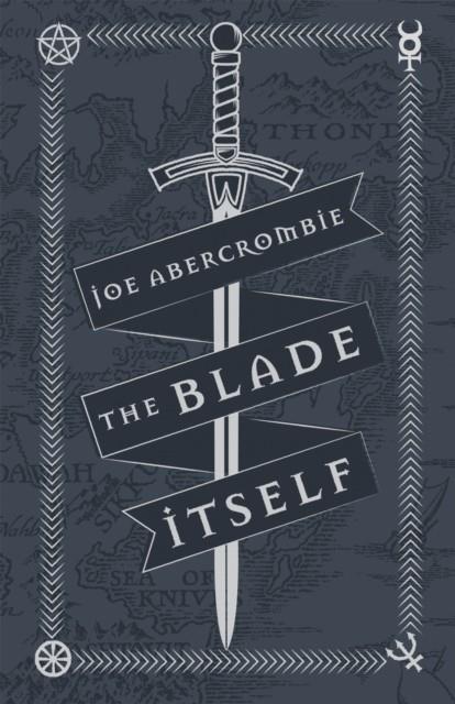 FIRST LAW 01, THE. THE BLADE ITSELF | 9781473216785 | ABERCROMBIE, JOE