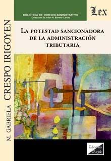 POTESTAD SANCIONADORA DE LA ADMINISTRACION TRIBUTARIA, LA | 9789563929454 | CRESPO IRIGOYEN, M. GABRIELA