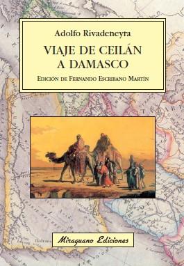 VIAJE E CEILÁN A DAMASCO | 9788478132997 | RIVADENEYRA, ADOLFO