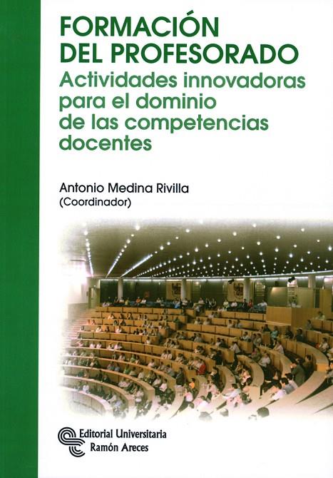 FORMACIÓN DEL PROFESORADO | 9788499611310 | MEDINA RIVILLA, ANTONIO / DOMÍNGUEZ GARRIDO, Mª CONCEPCIÓN / RAMOS MÉNDEZ, EDUARDO