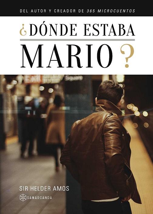 DÓNDE ESTABA MARIO | 9788416179428 | AMOS, SIR HELDER