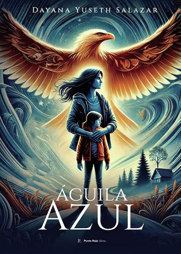 ÁGUILA AZUL | 9795548111776 | SALAZAR DE MITRANO, DAYANA YUSETH