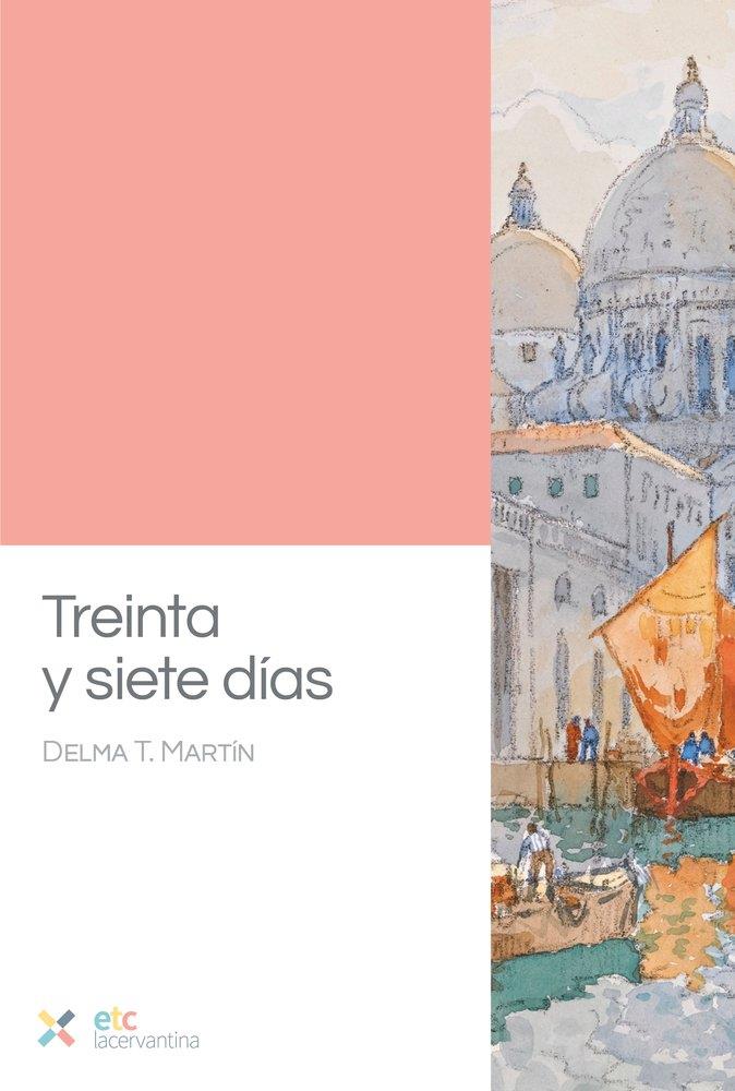 TREINTA Y SIETE DÍAS | 9788410122437 | MARTIN, DELMA T.