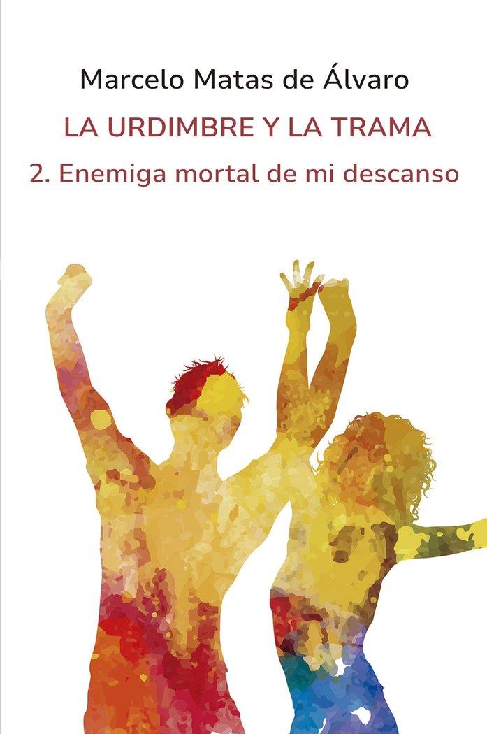 ENEMIGA MORTAL DE MI DESCANSO | 9788416822508 | MATAS DE ALVARO, MARCELO