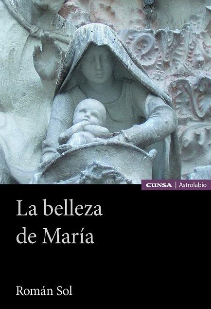 BELLEZA DE MARÍA, LA | 9788431338275 | SOL RODRÍGUEZ, ROMÁN