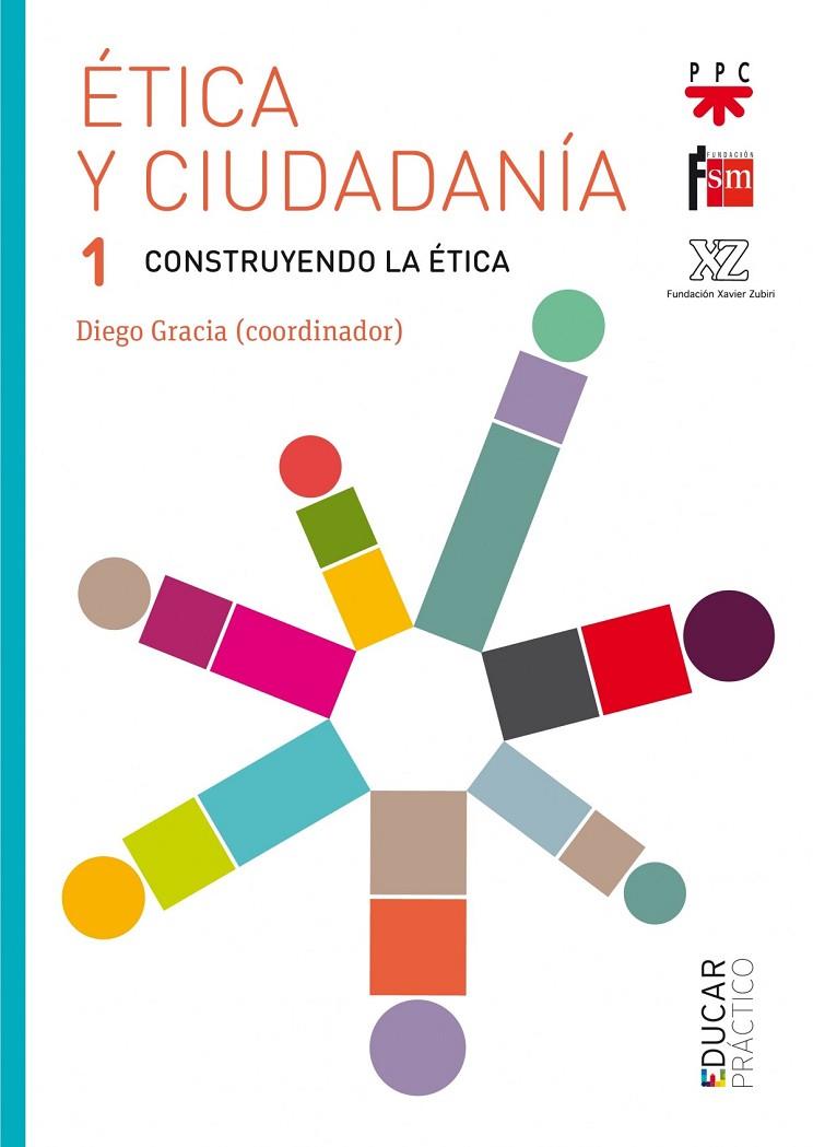 ÉTICA Y CIUDADANÍA 1. CONSTRUYENDO LA ÉTICA | 9788428829755 | GRACIA, DIEGO