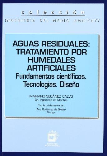 AGUAS RESIDUALES: TRATAMIENTO POR HUMEDALES ARTIFICIALES | 9788471148216 | GUTIÉRREZ DE OJESTO, ANA / SEOANEZ CALVO, MARIANO / GUTIÉRREZ DE OJESTO, ANA / SEOANEZ CALVO, MARIAN